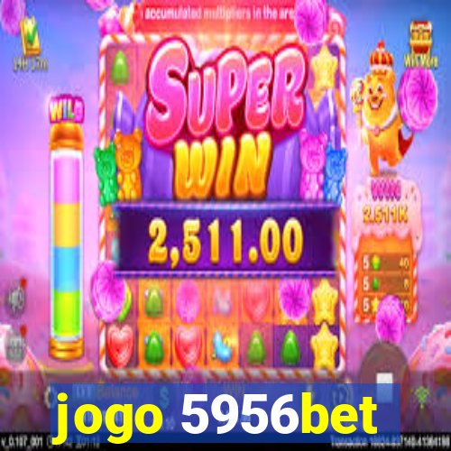 jogo 5956bet